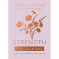 Strength for Each Day: 365 Devotions to Make Every Day a Great Day - Hardcover